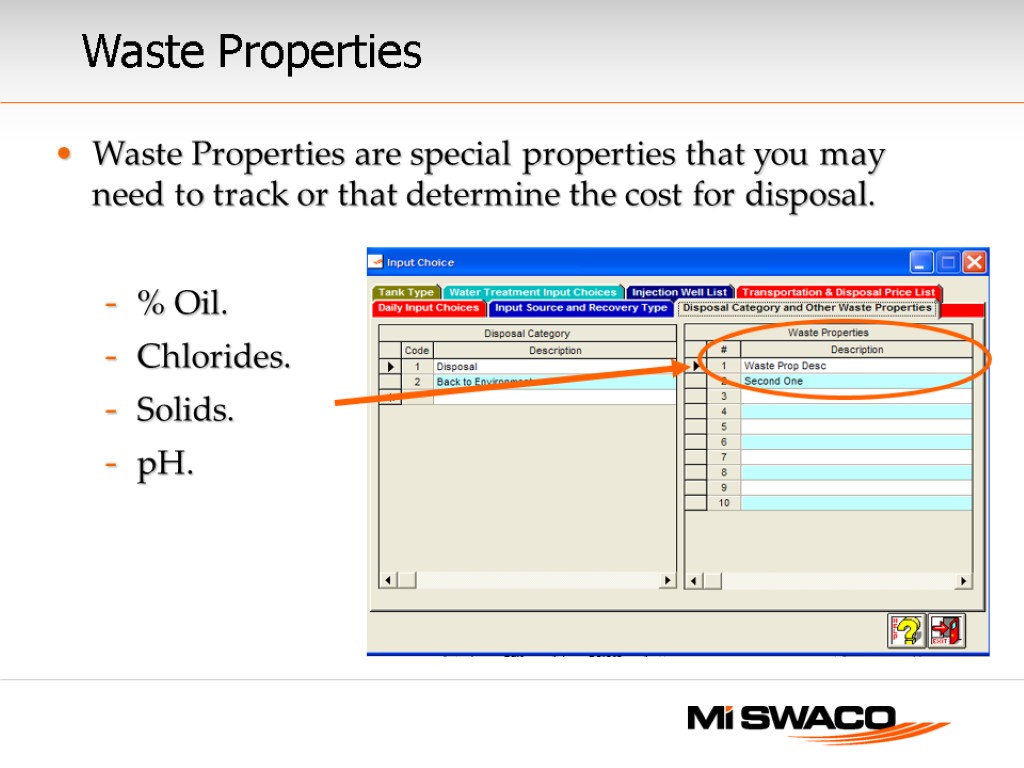 Waste Properties Waste Properties are special properties that you may need to track or